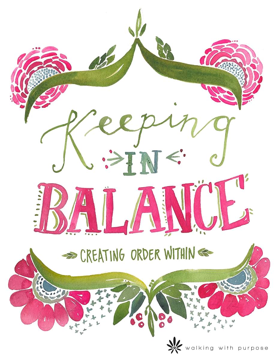 Catholic Women's Bible Study, Keeping In Balance: Creating Order Within from Walking with Purpose