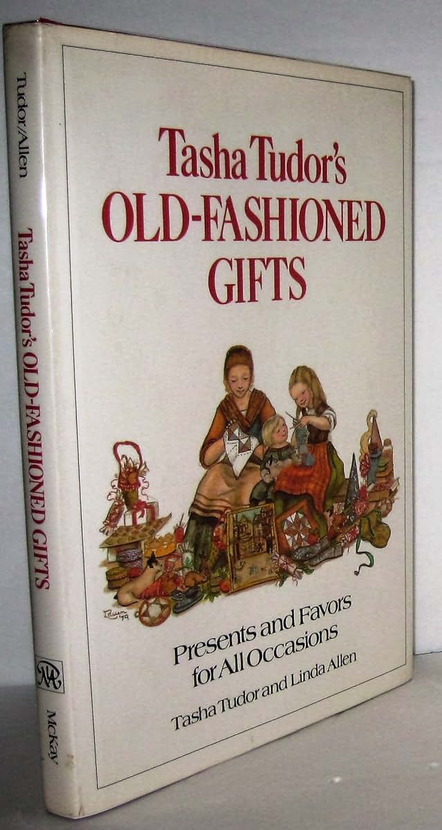 Tasha Tudor's Old-Fashioned Gifts: Presents and Favors for A