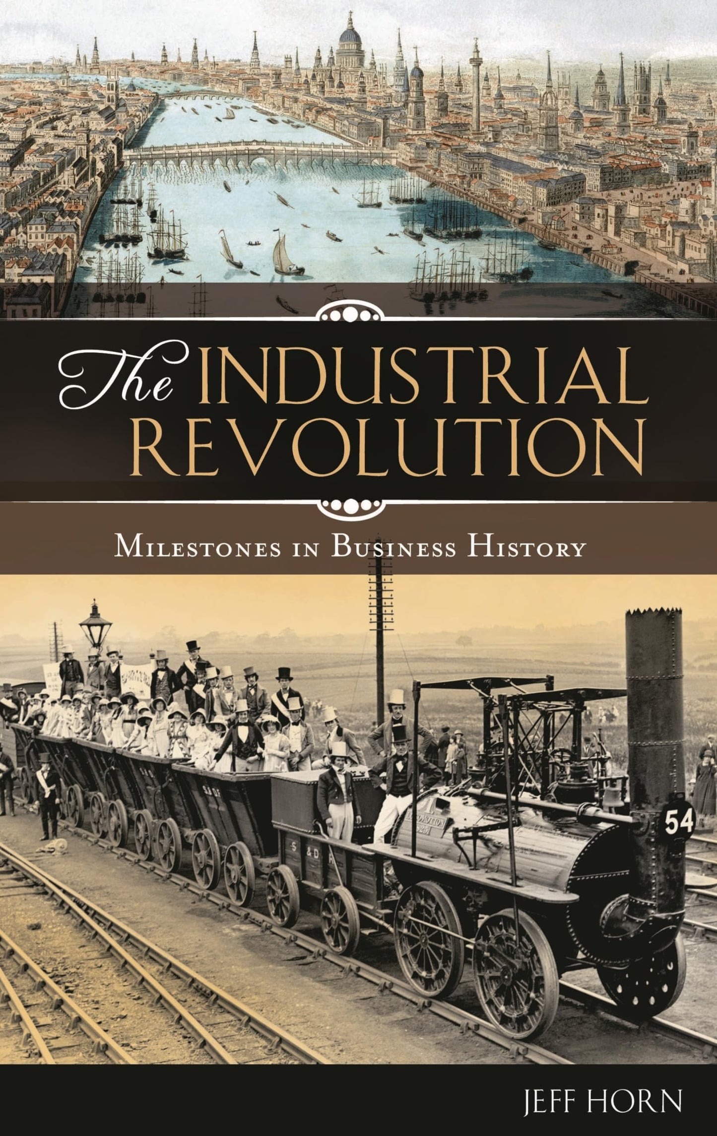 The Industrial Revolution (Milestones in Business History)