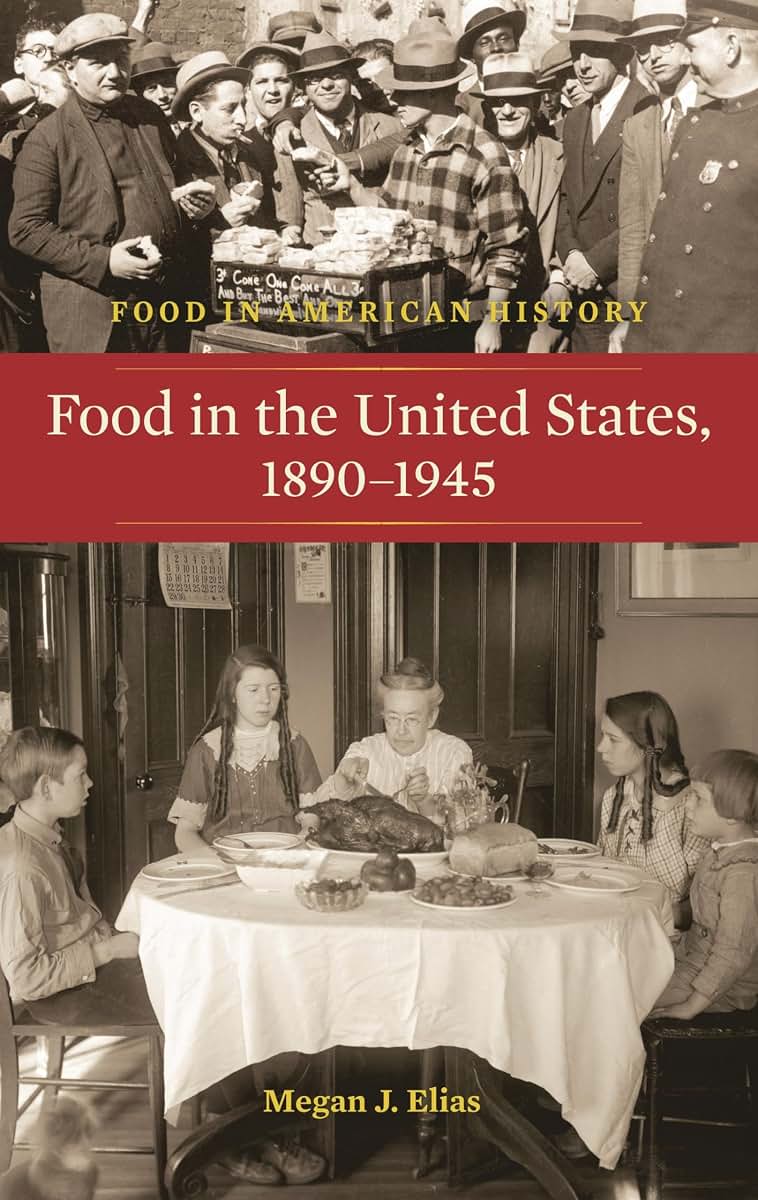 Food in the United States, 1890-1945 (Food in American History)