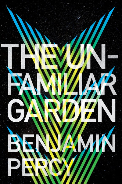 The Unfamiliar Garden: A Gripping Comet Cycle Cli-Fi Thriller of Parasitic Fungus, Cults, and Climate Terror (The Comet Cycle, 2)