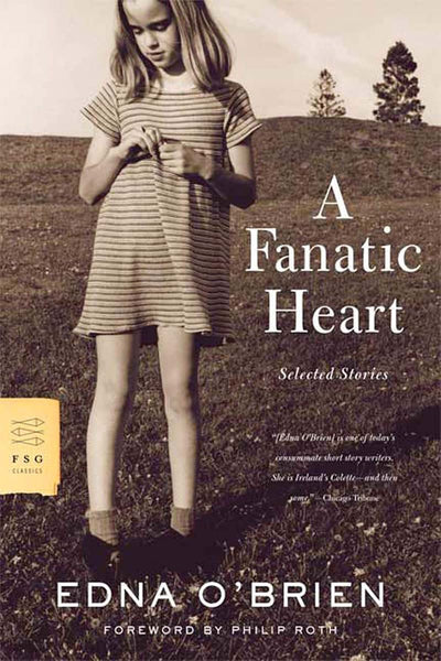 A Fanatic Heart: Selected Stories (FSG Classics)
