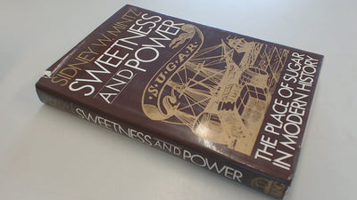 Sweetness and Power: The Place of Sugar in Modern History