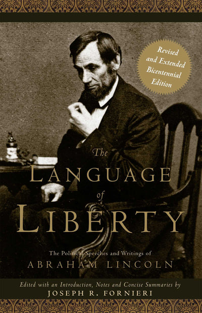 The Language of Liberty: The Political Speeches and Writings