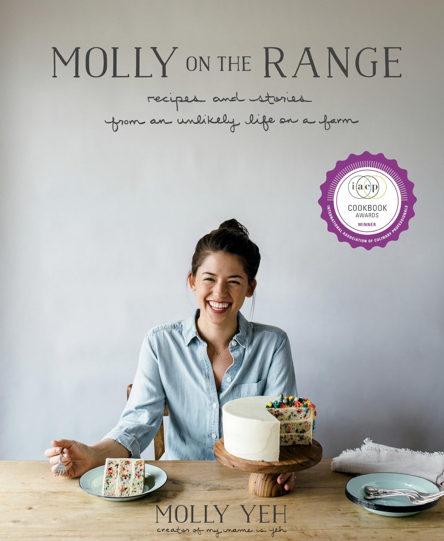 Molly on the Range: Recipes and Stories from An Unlikely Life
