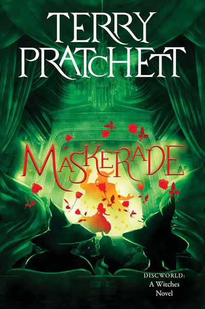 Maskerade: Book 5 in the Discworld Witches Series - Comic Fantasy Where the Lancre Witches Meet Opera House Murder