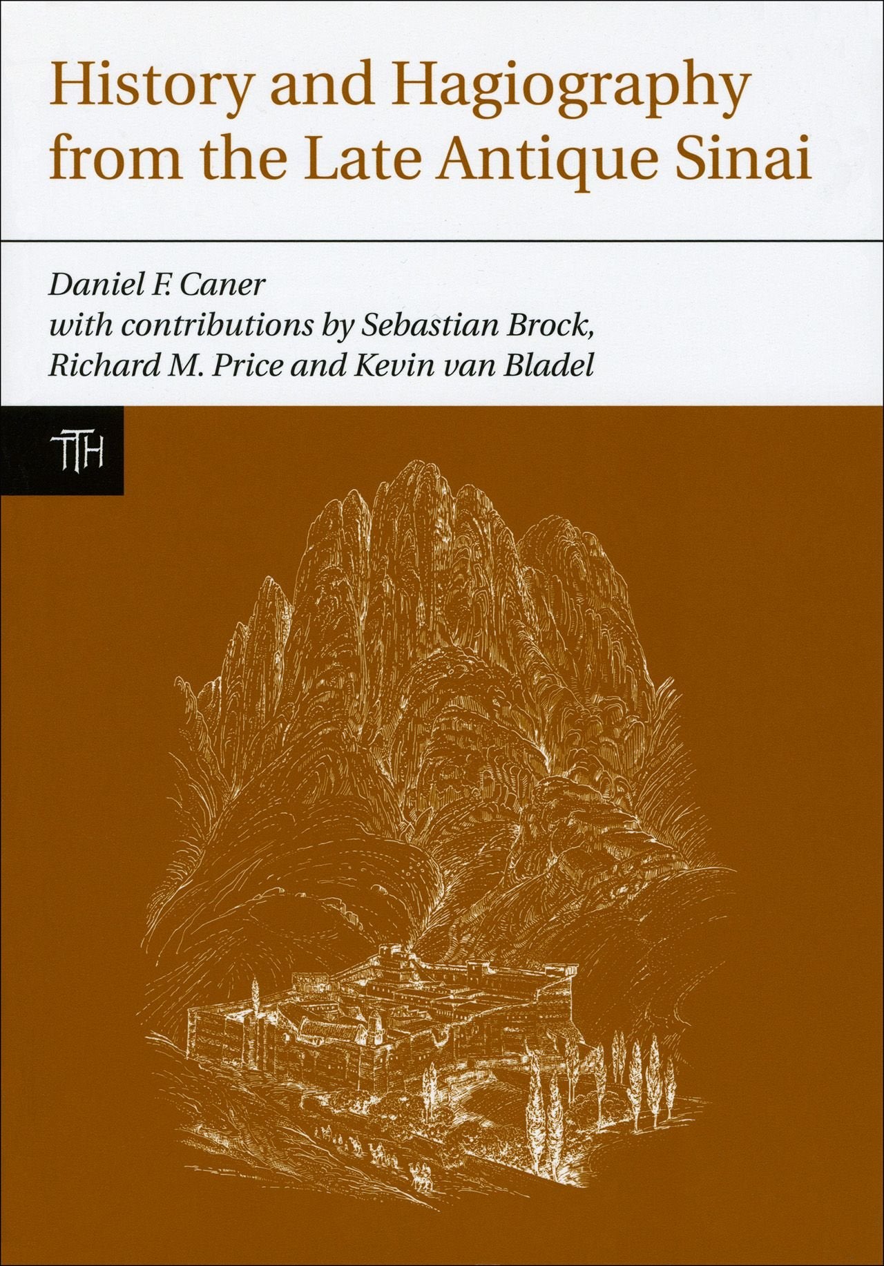 History and Hagiography from the Late Antique Sinai (Translated Texts for Historians, 53) (Volume 53)