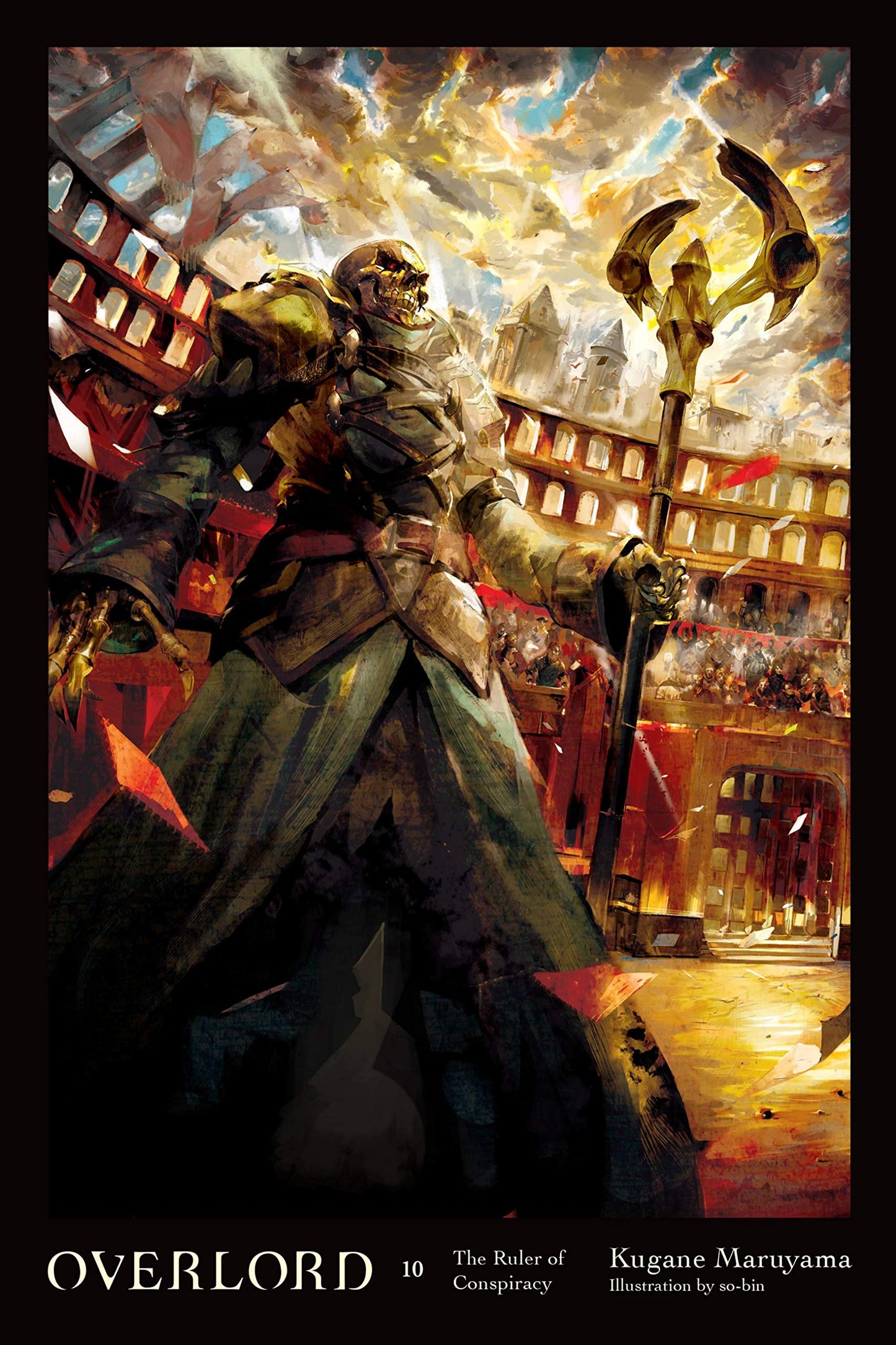 Overlord, Vol. 10 (light novel): The Ruler of Conspiracy (Volume 10) (Overlord, 10)