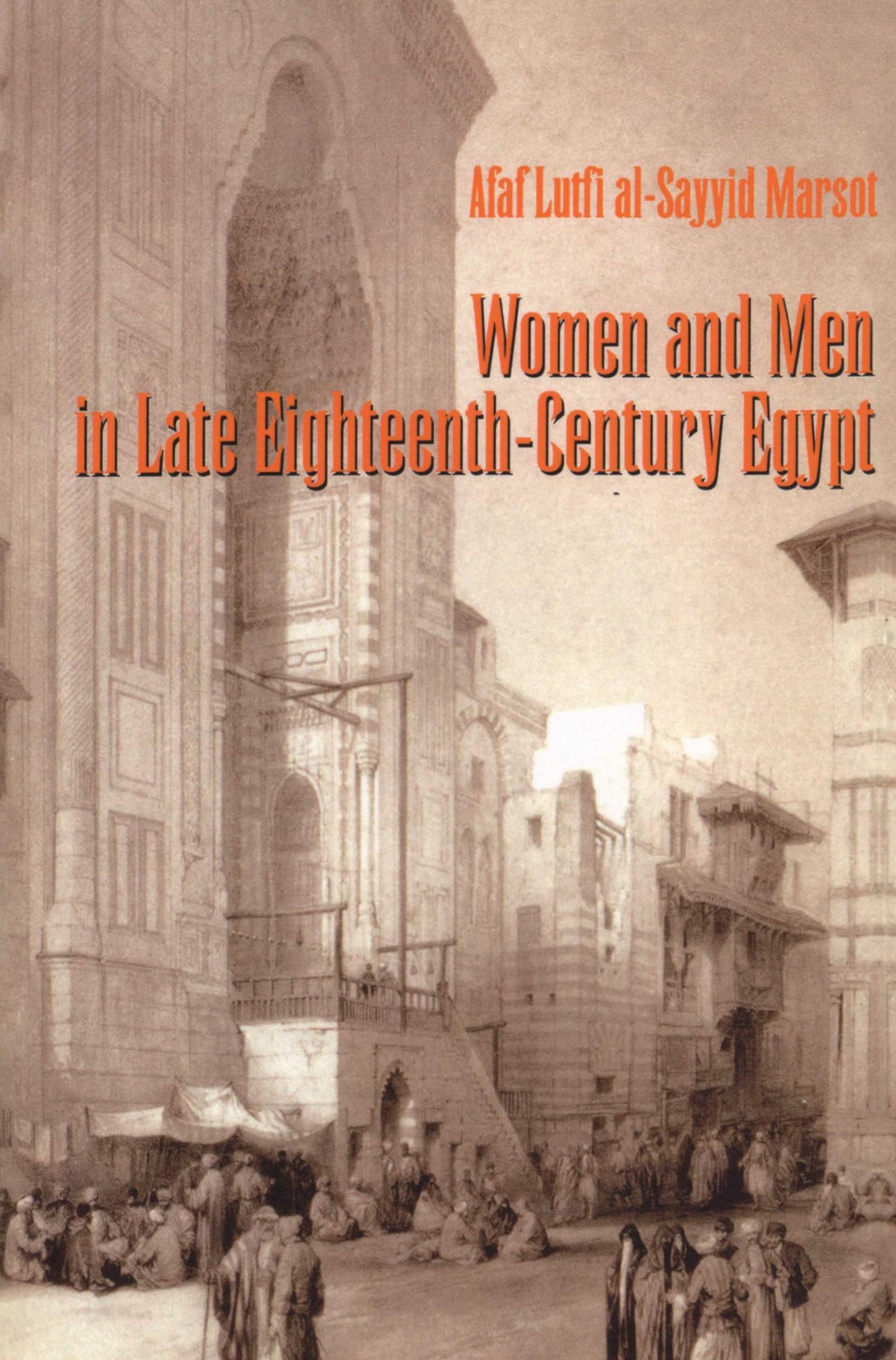 Women and Men in Late Eighteenth-Century Egypt (CMES Modern Middle East Series)