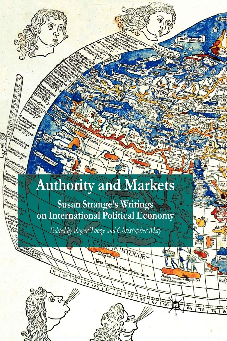 Authority and Markets: Susan Strange's Writings on Internati