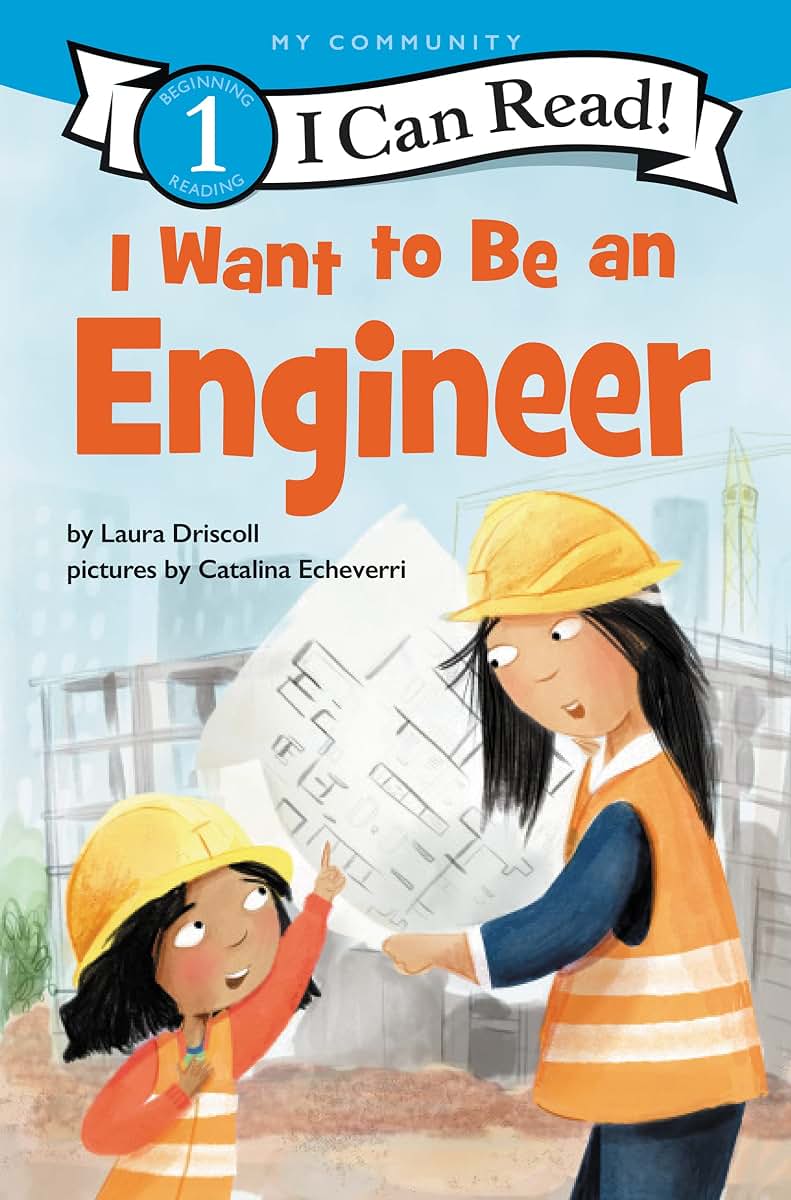 I Want to Be an Engineer (I Can Read Level 1)