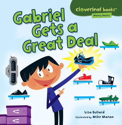 Gabriel Gets a Great Deal (Cloverleaf Books - Money Basics)