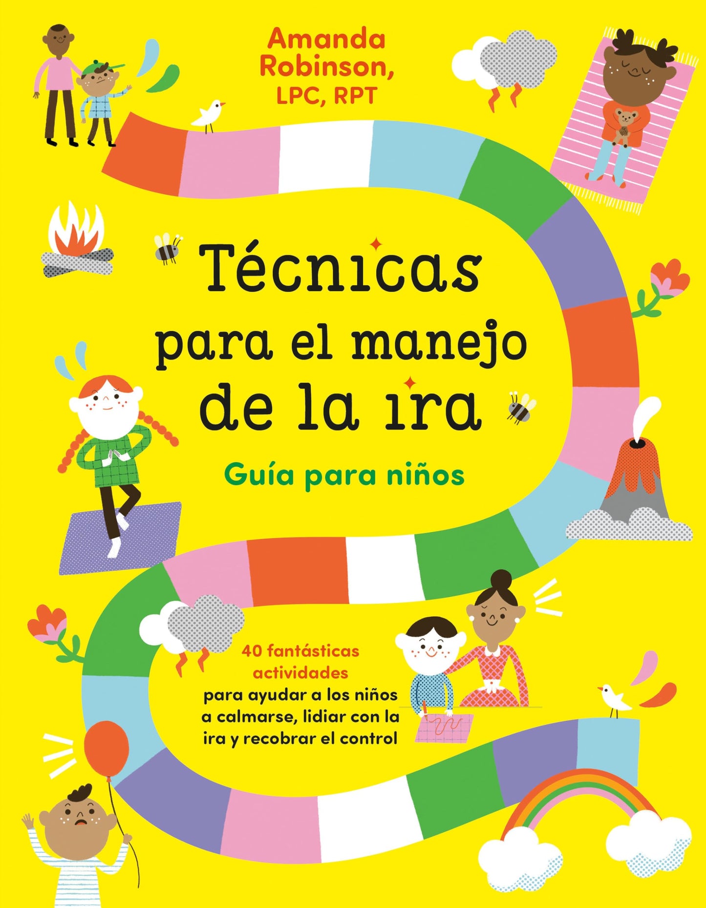 Tcnicas para el manejo de la ira: Gua para nios / Anger Management Skills Workbook for Kids: 40 fabulosas actividades para ayudar a los nios a ... la ira yrecobrar el control (Spanish Edition)