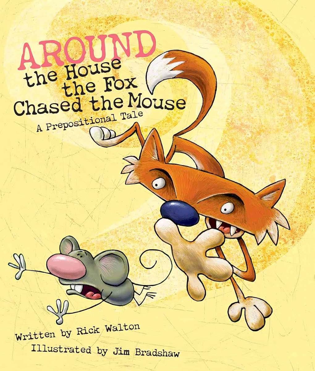 Around the House the Fox Chased the Mouse: A Prepositional Tale