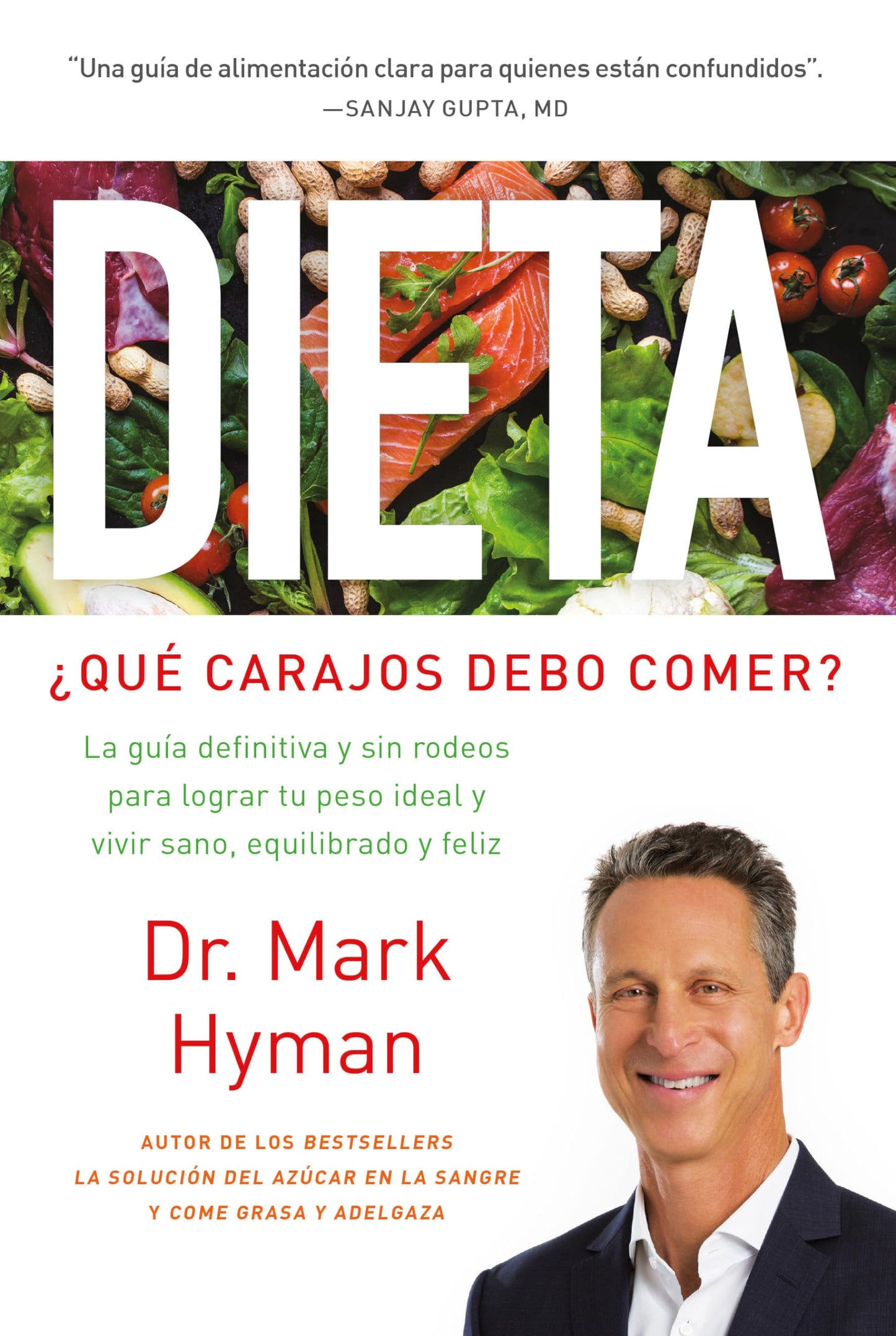 Dieta: Qué carajos debo comer?: La guía definitiva y sin rodeos para lograr tu peso ideal y vivir sano, equilibrado y feliz / Diet Food. What the Heck Shoul (Spanish Edition)