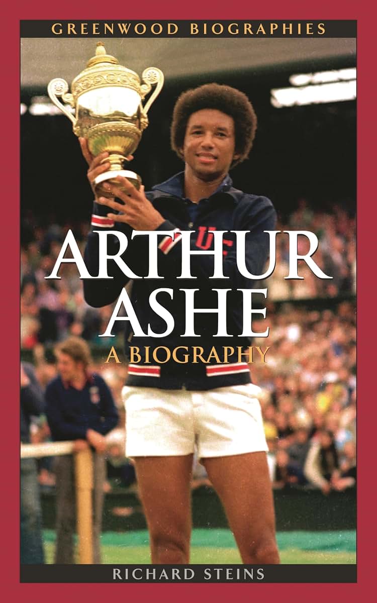 Arthur Ashe: A Biography (Greenwood Biographies)