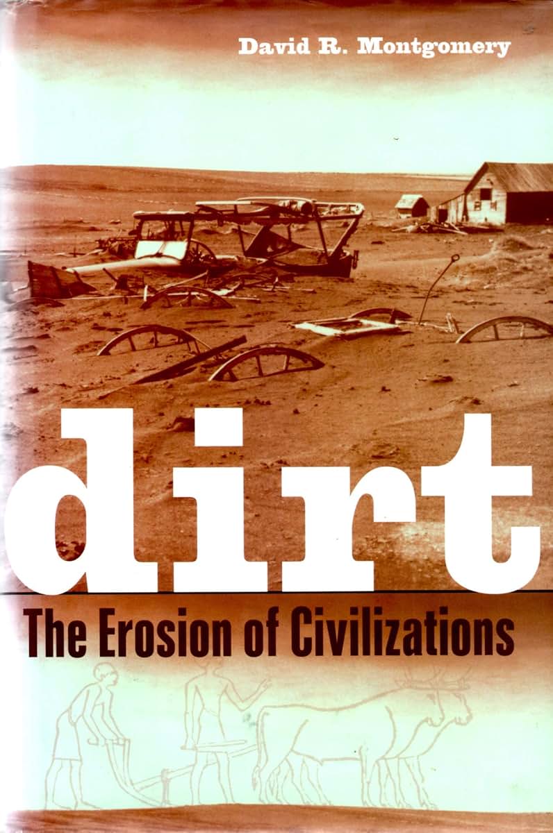 Dirt: The Erosion of Civilizations