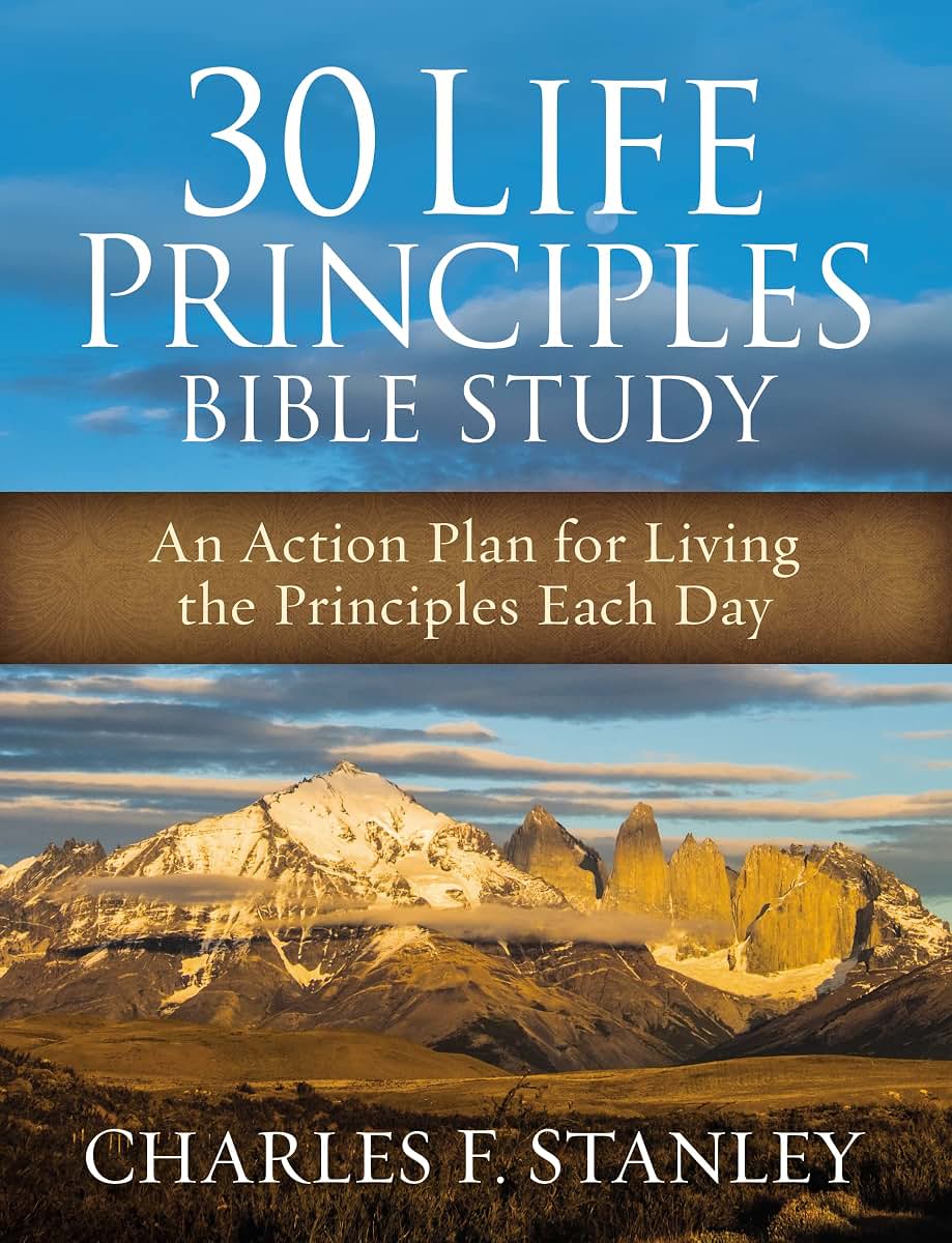 30 Life Principles Bible Study: An Action Plan for Living th