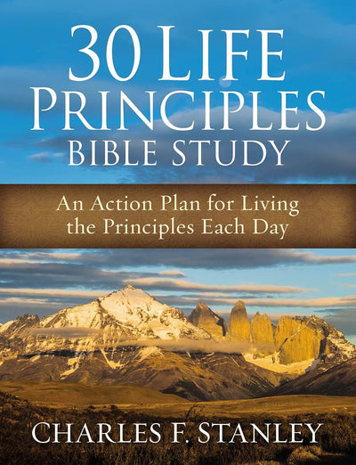 30 Life Principles Bible Study: An Action Plan for Living th