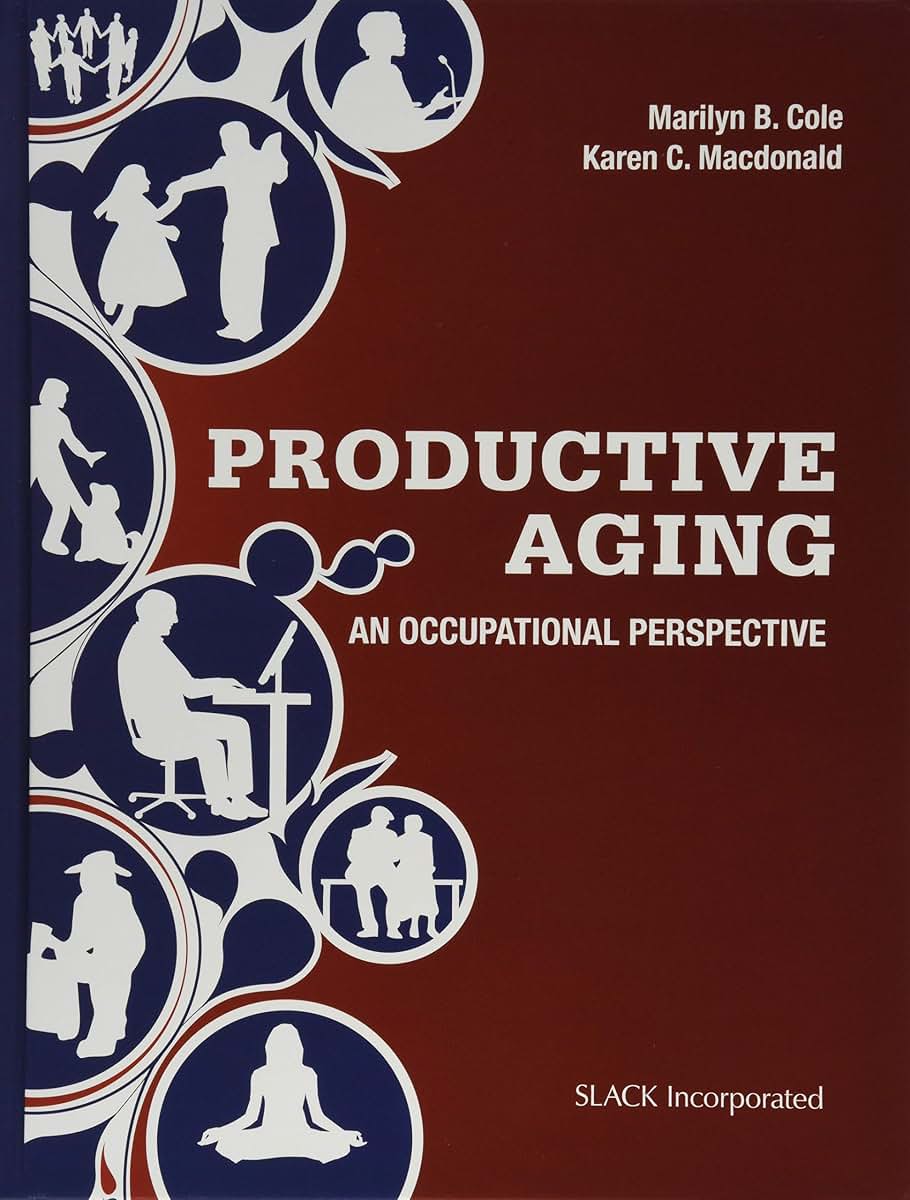 Productive Aging: An Occupational Perspective