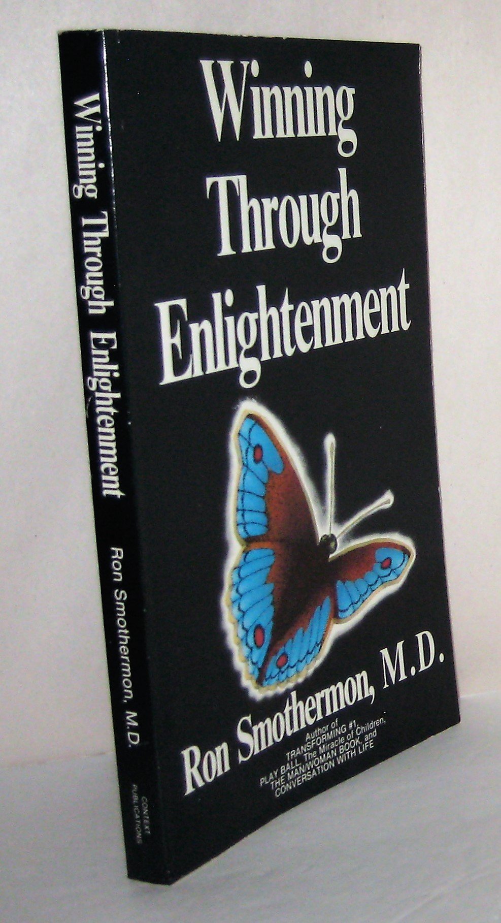 Winning Through Enlightenment (Mastery of Life) by Smothermo