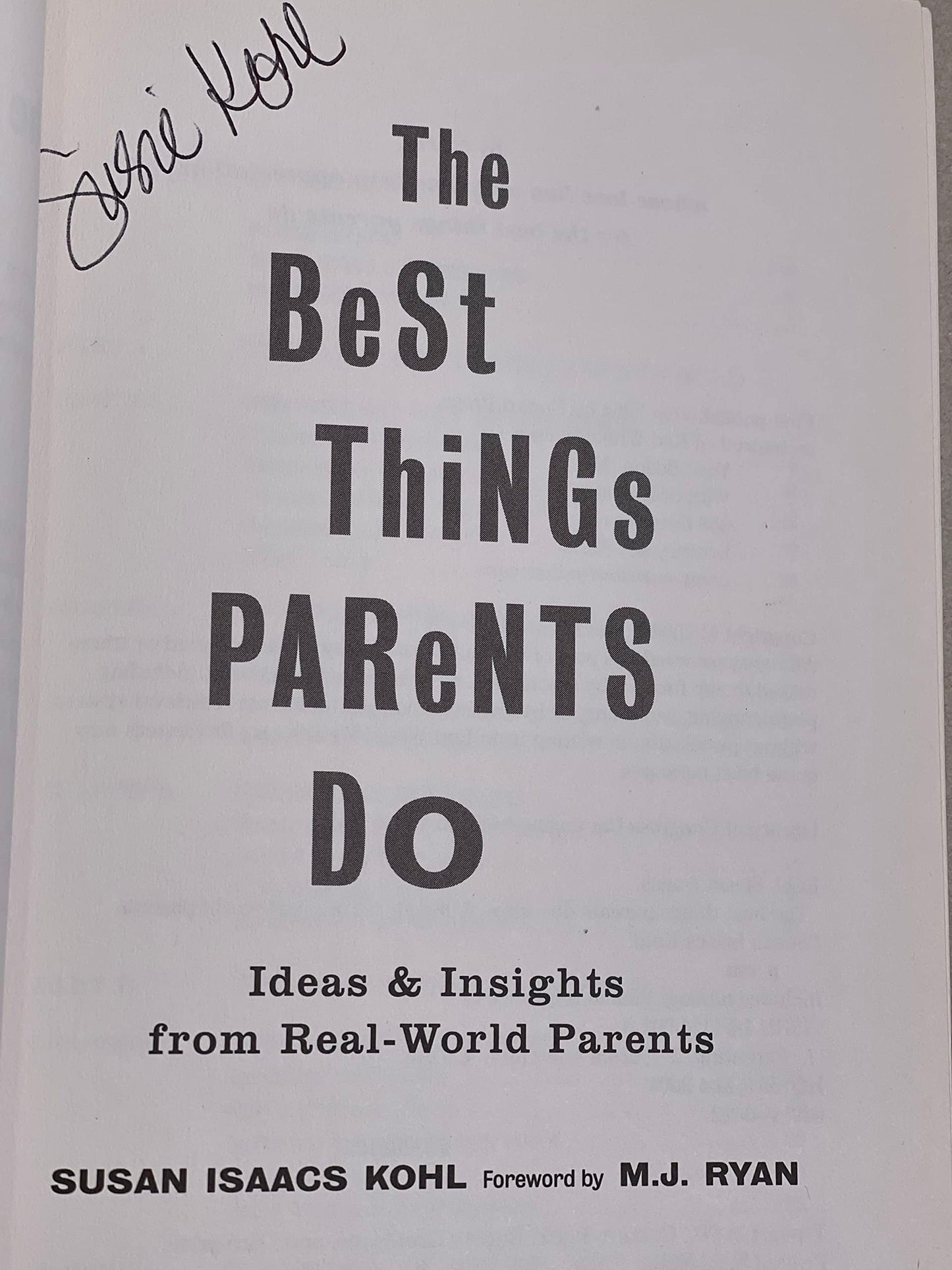 The Best Things Parents Do: Ideas & Insights from Real-World Parents (Parenting Book for Moms and Dads)