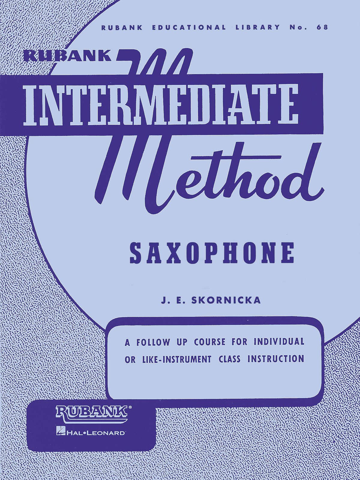 Rubank Intermediate Method Saxophone (Rubank Educational Library, 68)