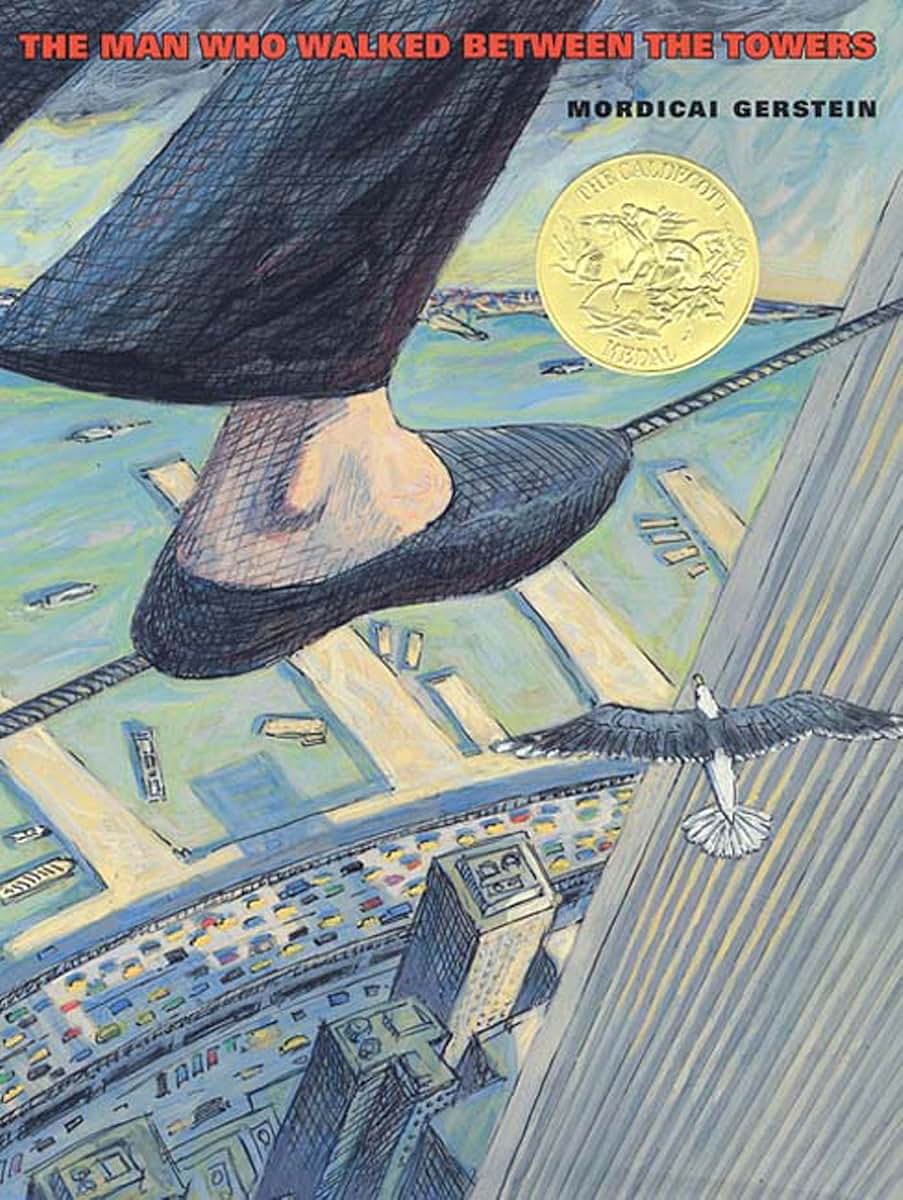 The Man Who Walked Between the Towers (Caldecott Medal Winner)