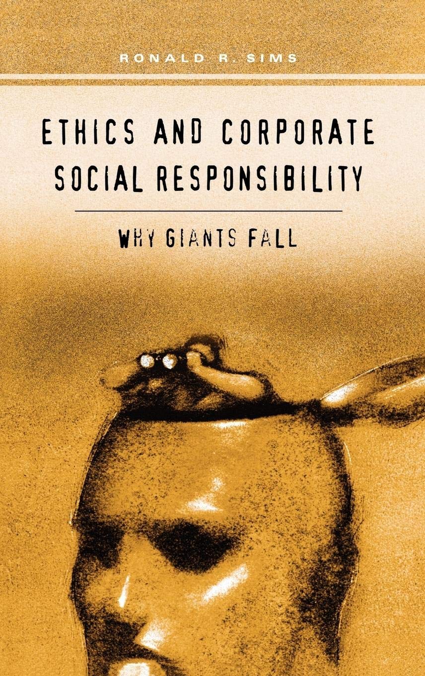Ethics and Corporate Social Responsibility: Why Giants Fall