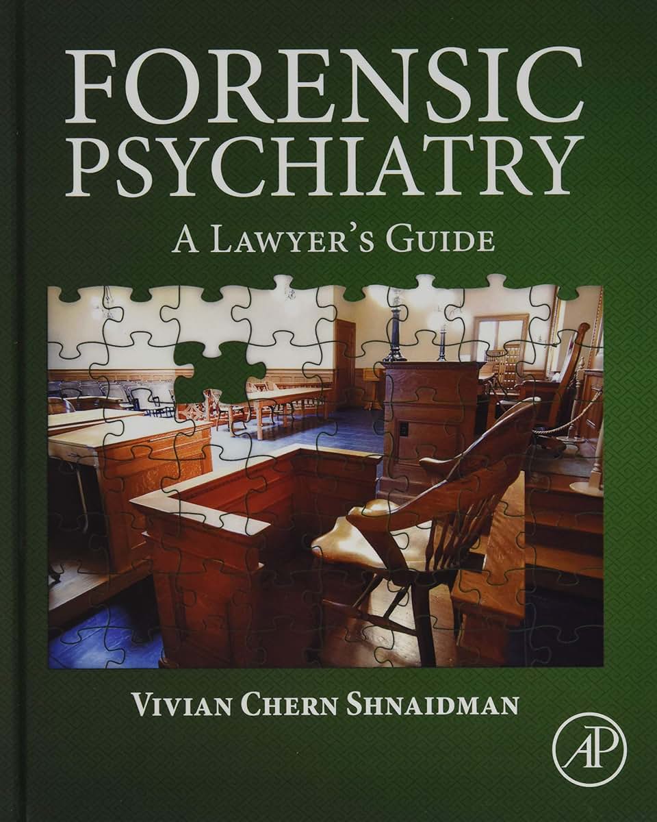 Forensic Psychiatry: A Lawyers Guide