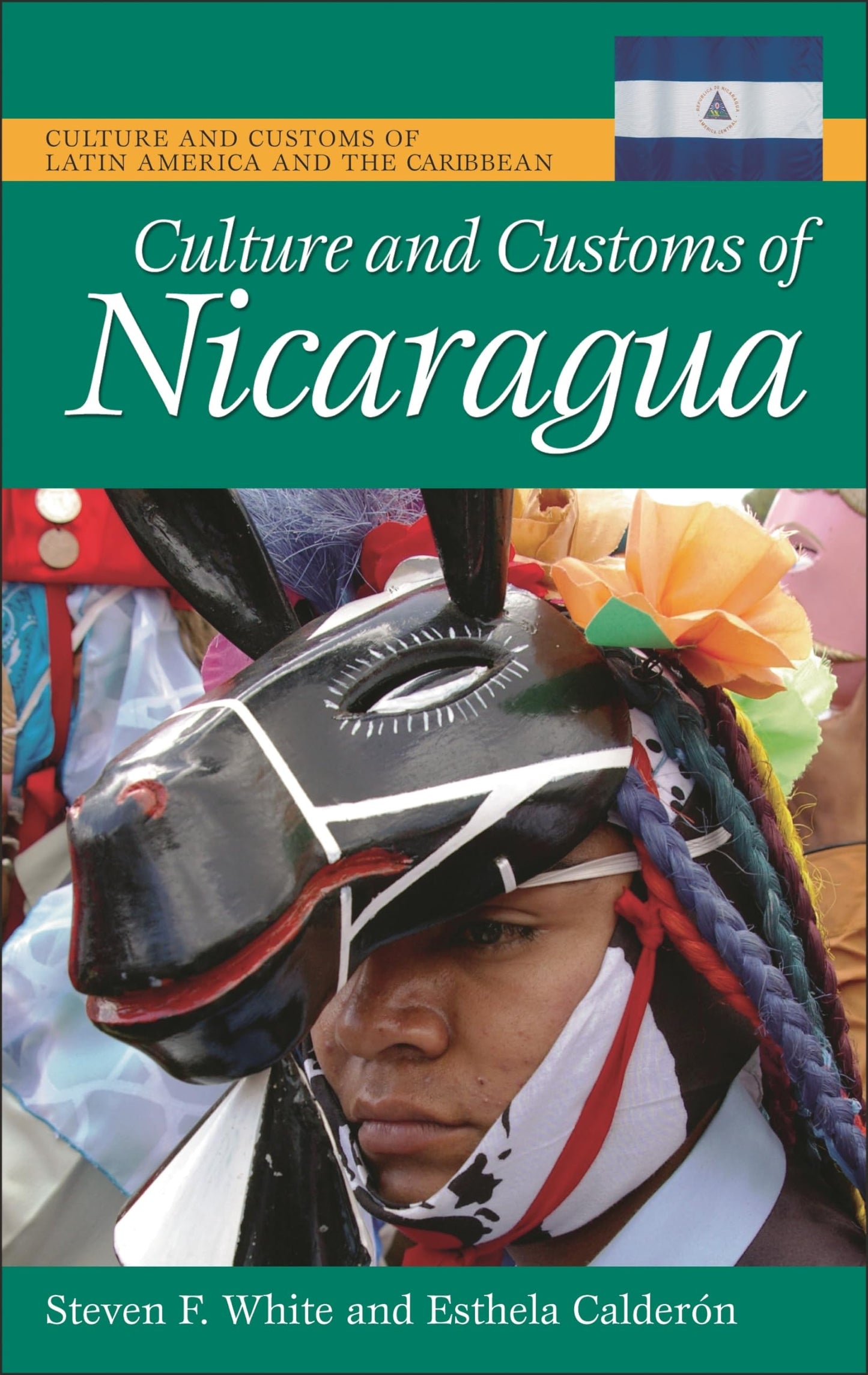 Culture and Customs of Nicaragua (Culture and Customs of Latin America and the Caribbean)