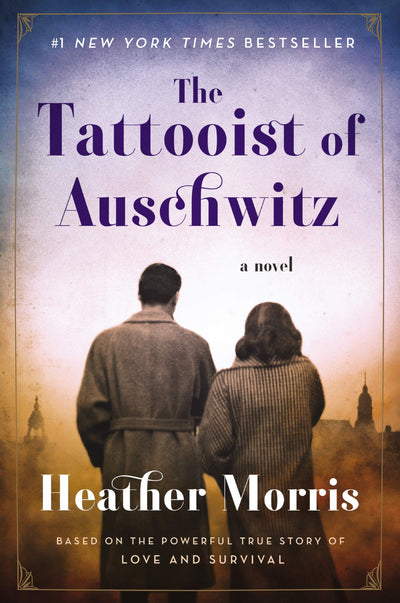 The Tattooist of Auschwitz: A Poignant Novel of Love, Survival, and Sacrifice Amidst the Horrors of the Holocaust