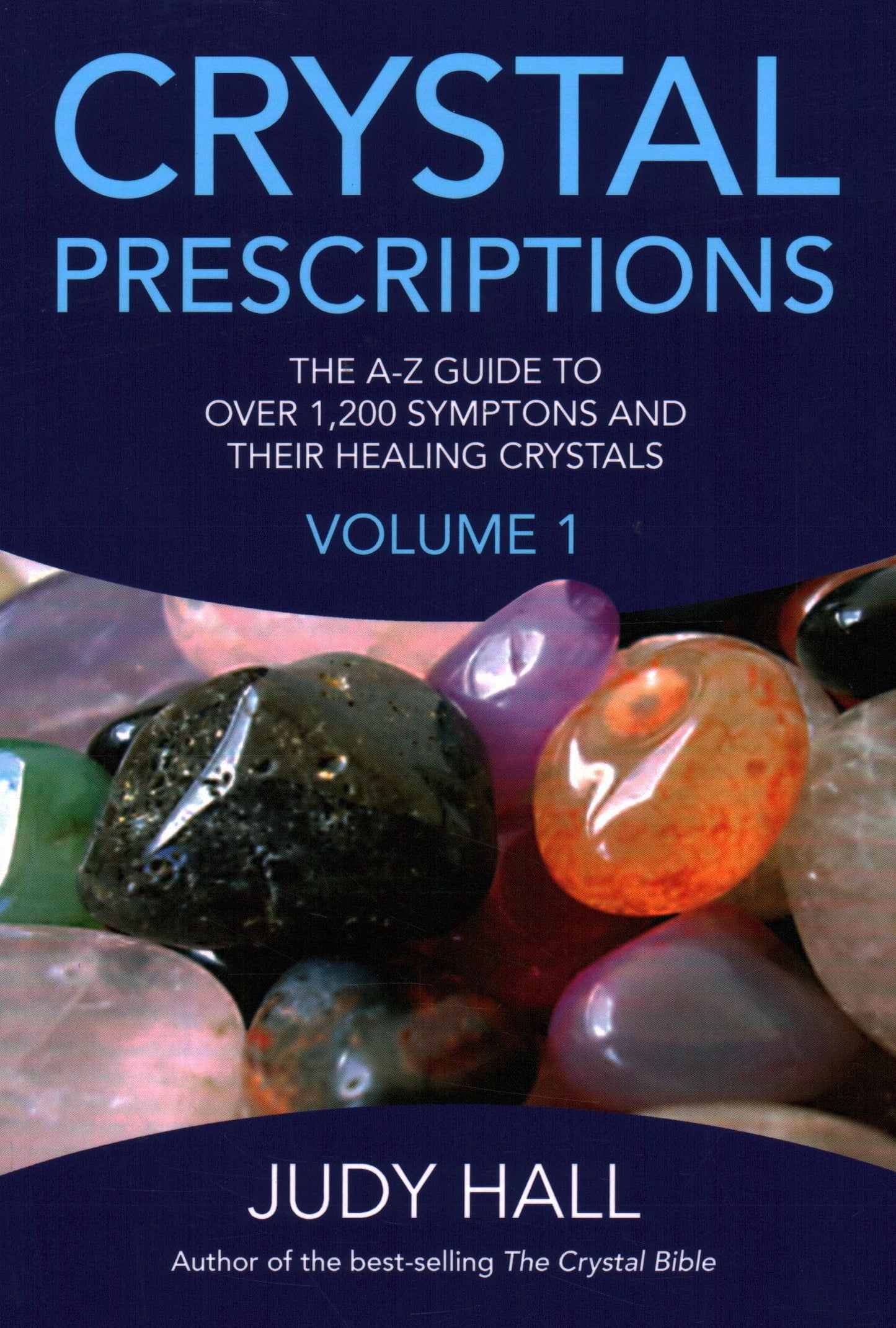Crystal Prescriptions (Crystal Prescriptions, 1) (Volume 1)