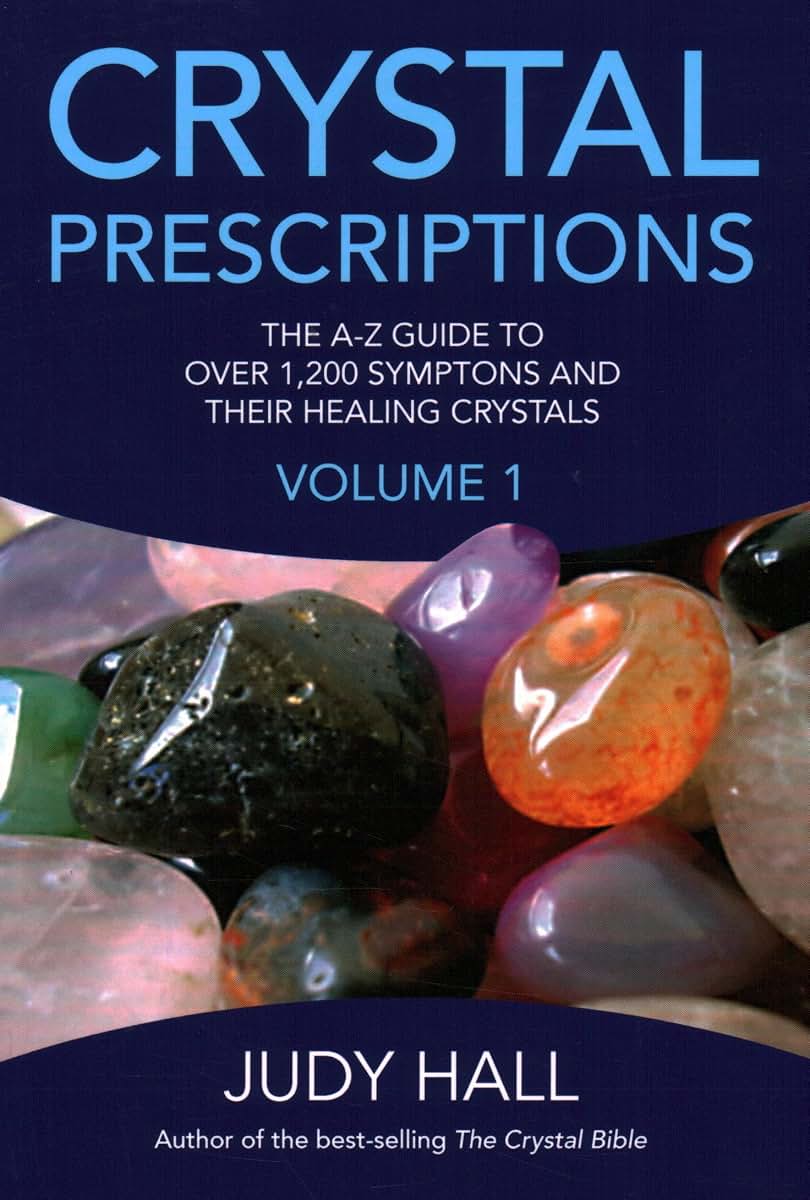 Crystal Prescriptions (Crystal Prescriptions, 1) (Volume 1)
