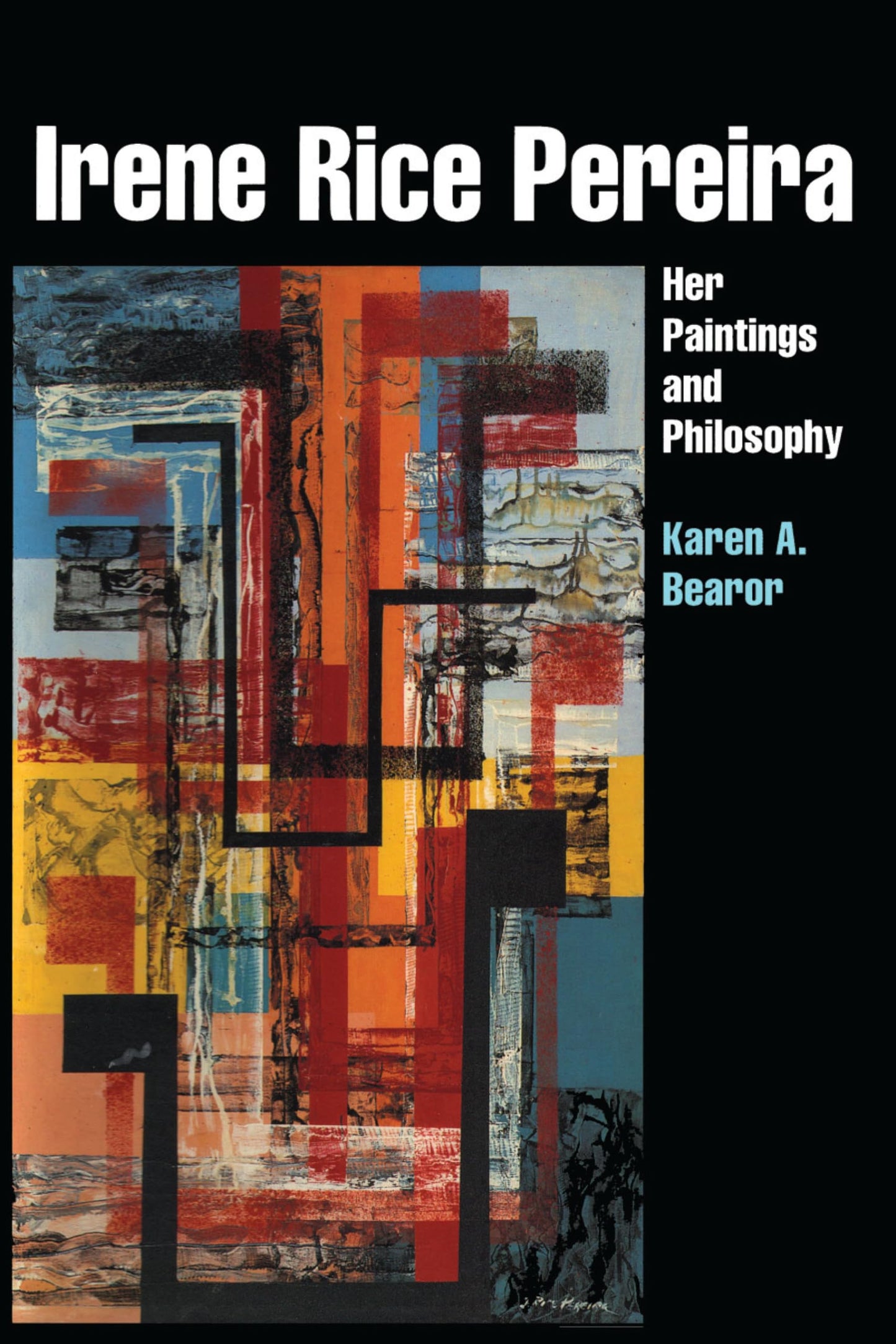 Irene Rice Pereira: Her Paintings and Philosophy (American Studies Series)