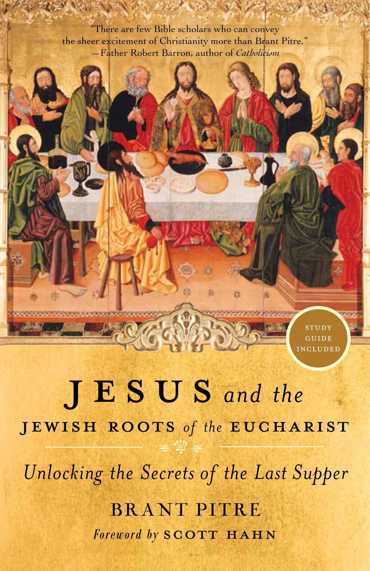 Jesus and the Jewish Roots of the Eucharist: Unlocking the S