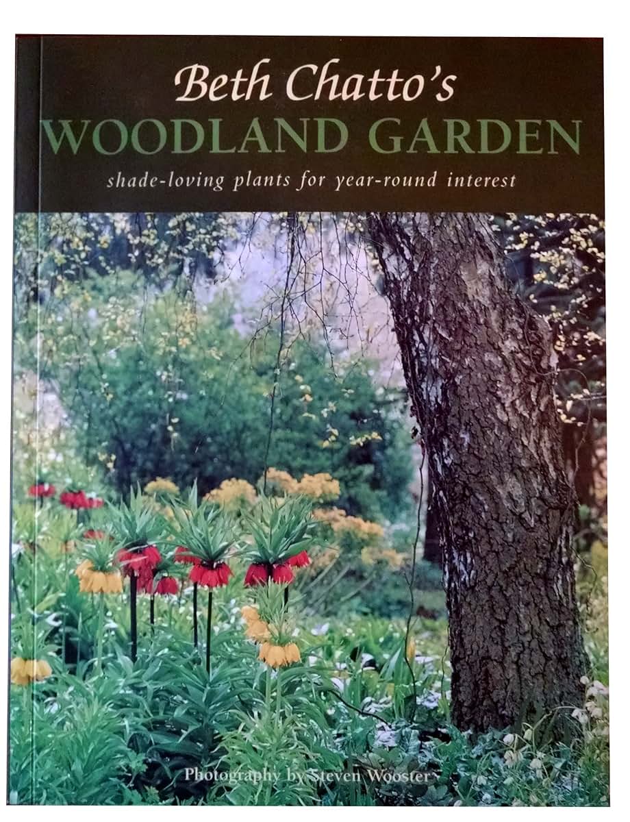Beth Chatto's Woodland Garden: Shade-Loving Plants for Year-Round Interest