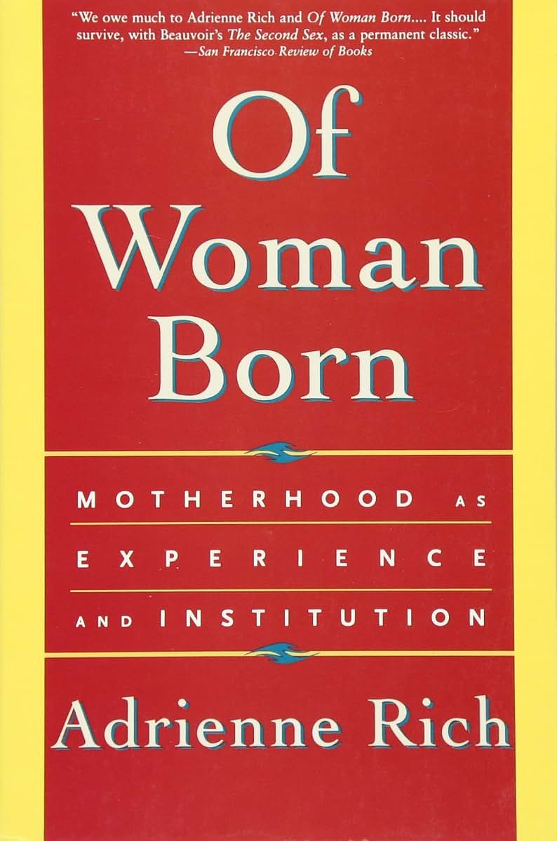 Of Woman Born: Motherhood as Experience and Institution