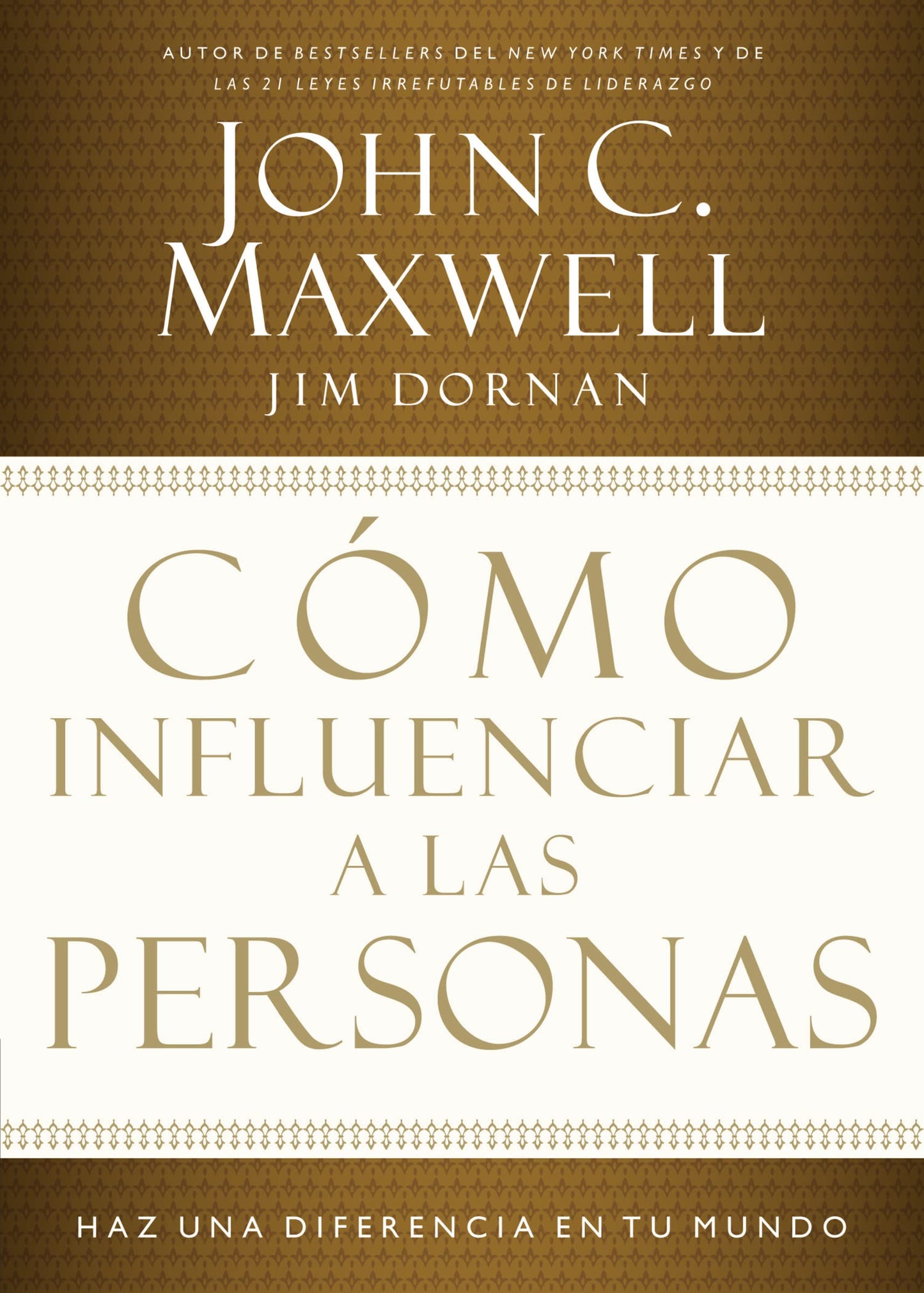 Cmo influenciar a las personas: Haga una diferencia en su mundo (Spanish Edition)