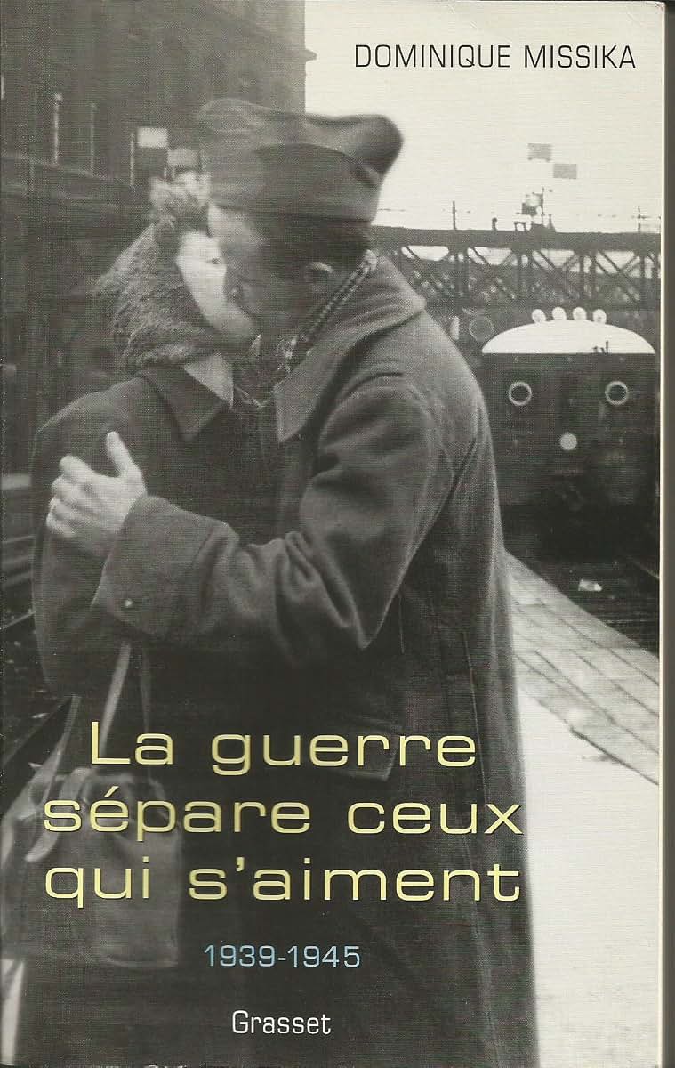 La guerre sépare ceux qui s'aiment: 1939-1945