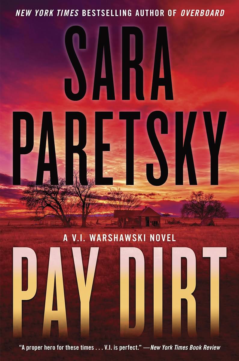 Pay Dirt: A V.I. Warshawski Novel (V.I. Warshawski Novels, 2