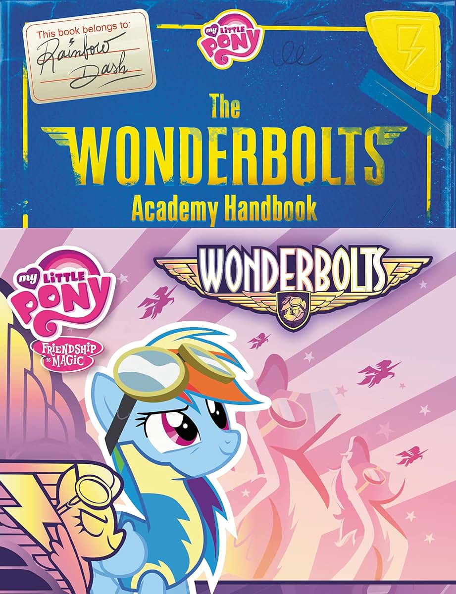 My Little Pony: The Wonderbolts Academy Handbook by Snider,