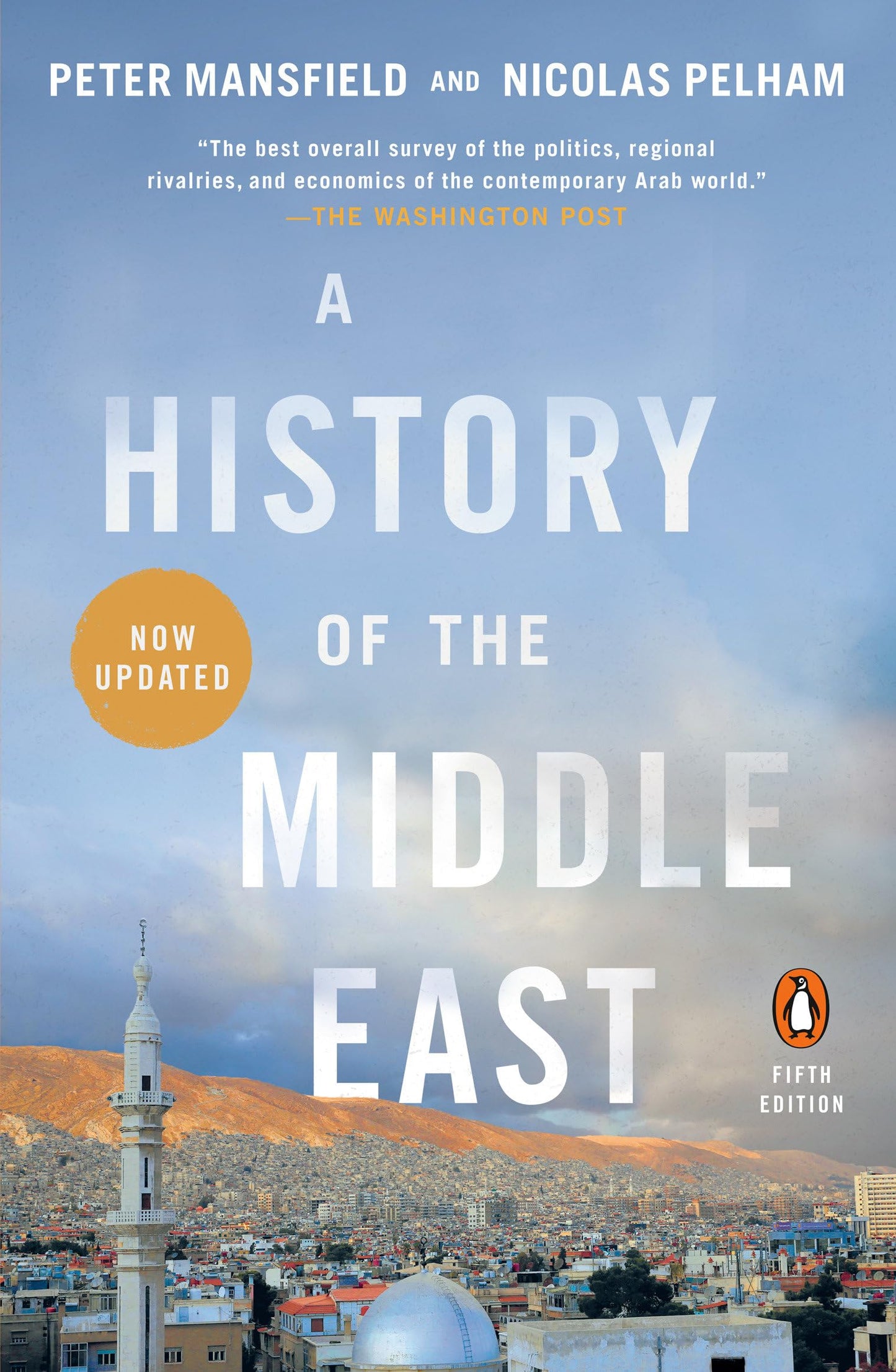 A History of the Middle East: Fifth Edition by Mansfield, Pe