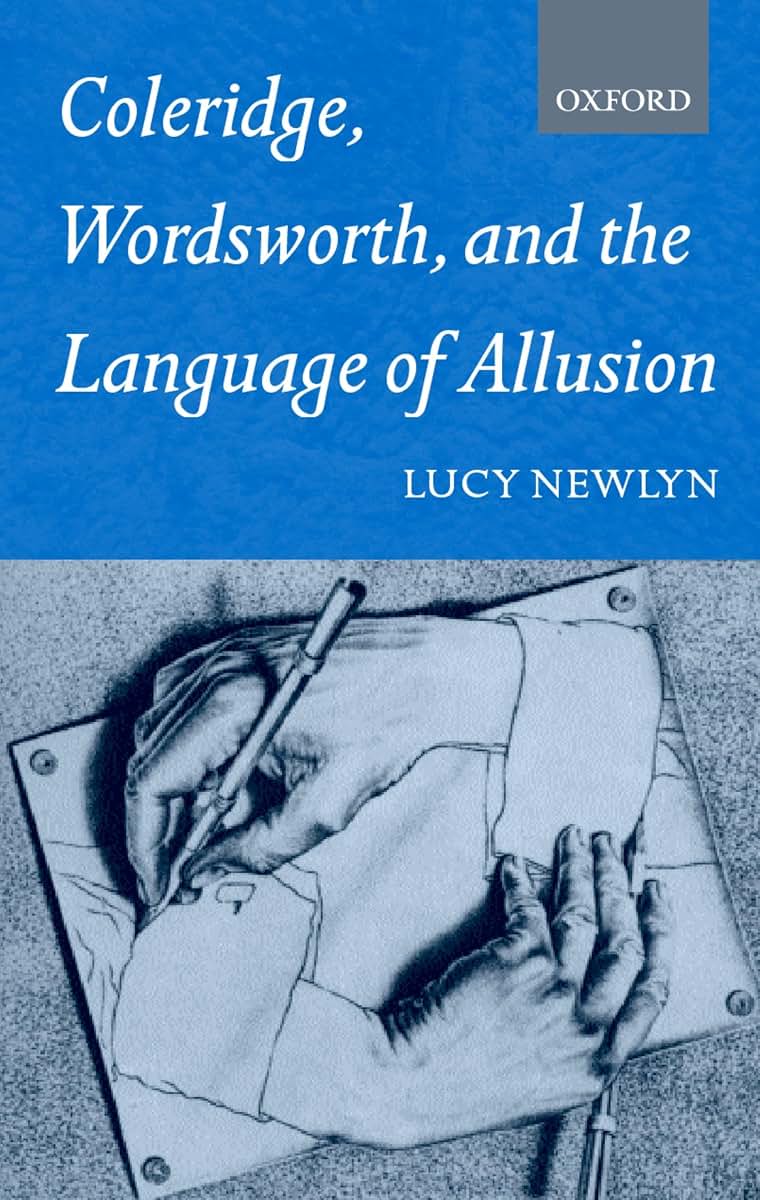 Coleridge, Wordsworth and the Language of Allusion (Oxford English Monographs)