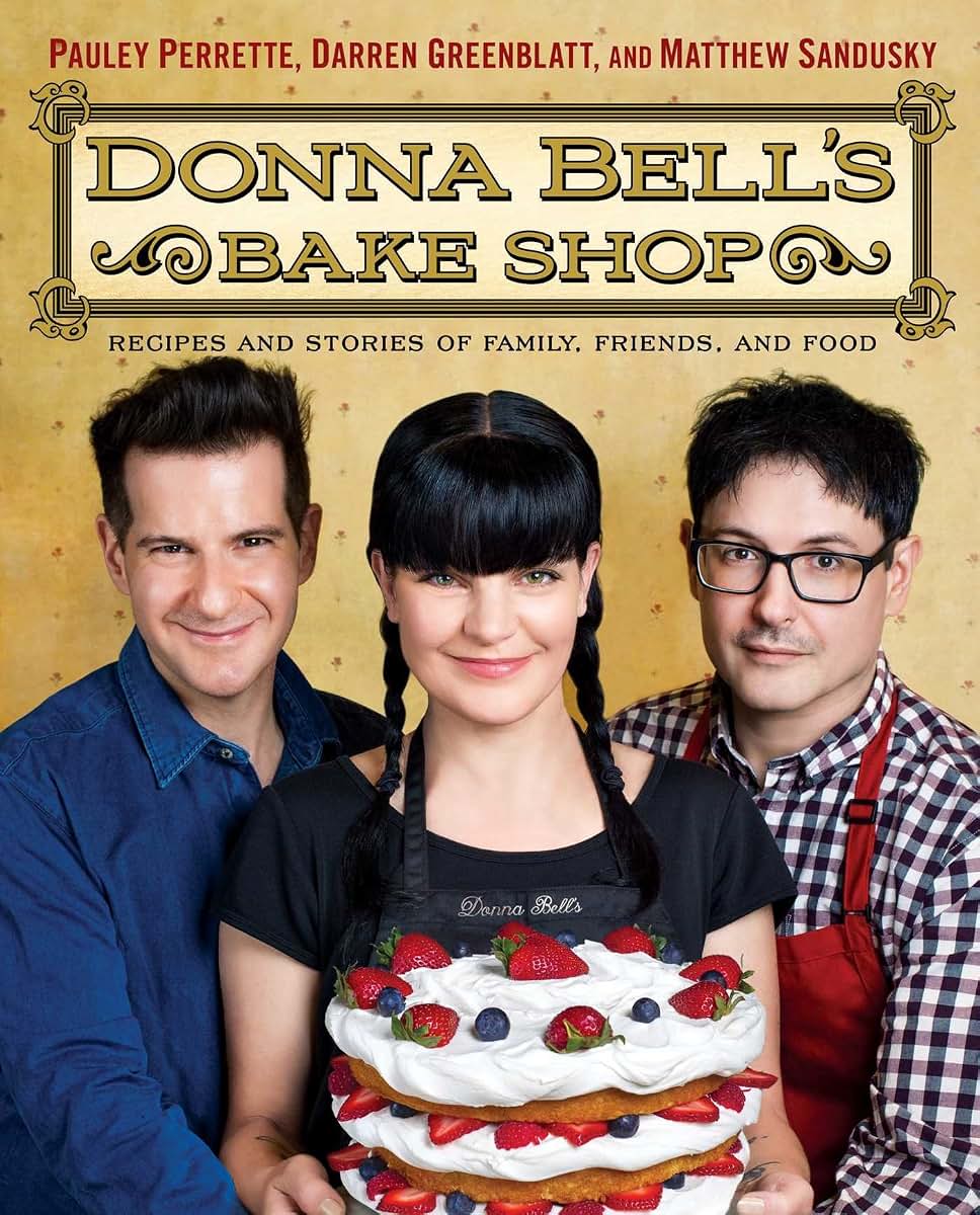 Donna Bell's Bake Shop: Recipes and Stories of Family, Friends, and Food