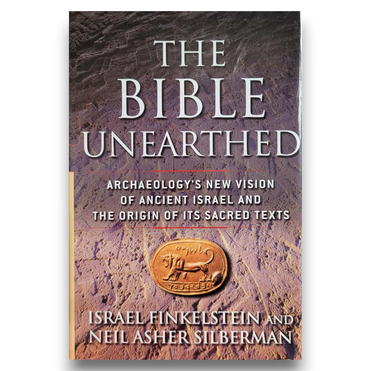 The Bible Unearthed: Archaeology's New Vision of Ancient Isr
