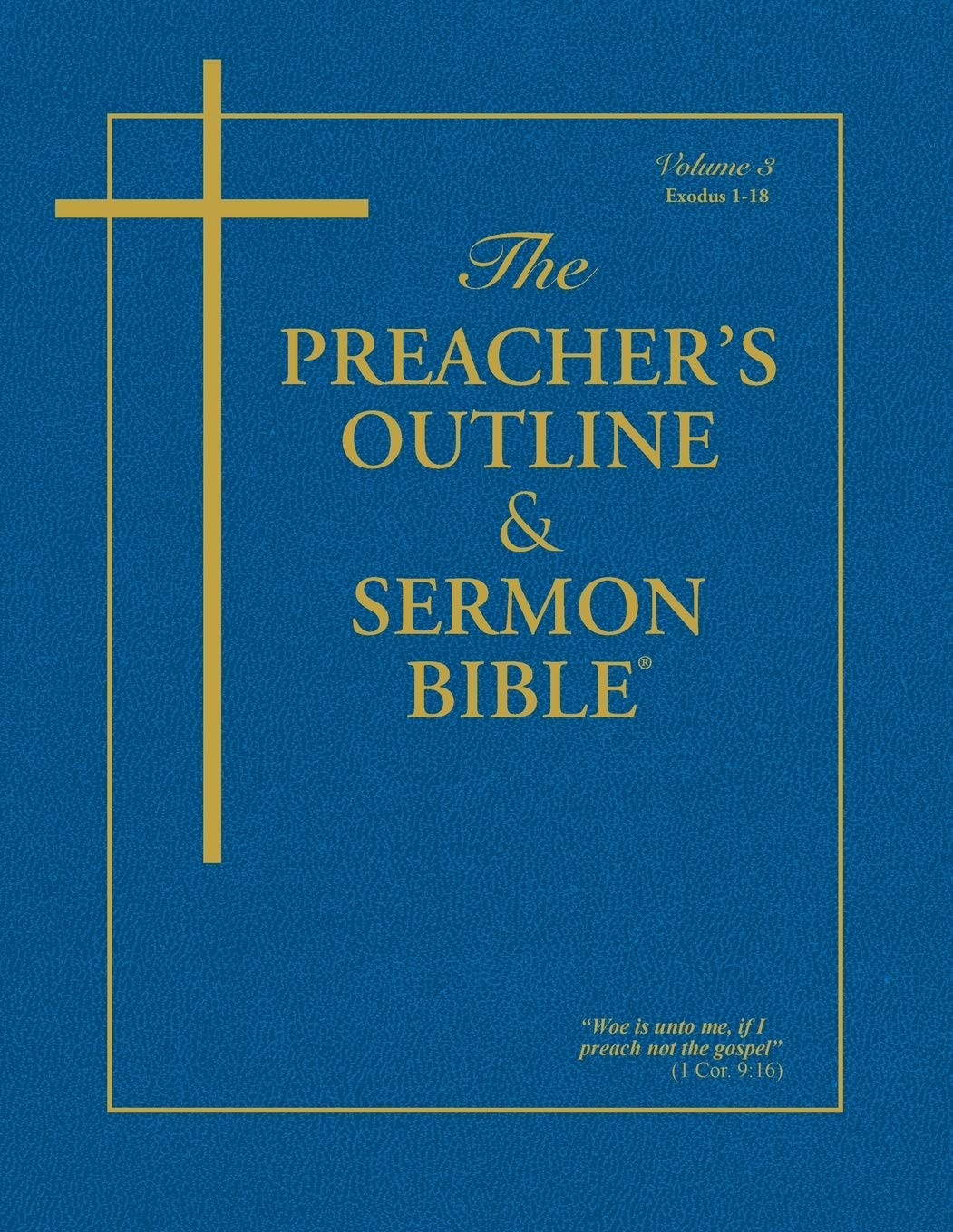 The Preacher's Outline & Sermon Bible: Exodus Vol. 1 (The Preacher's Outline & Sermon Bible KJV)