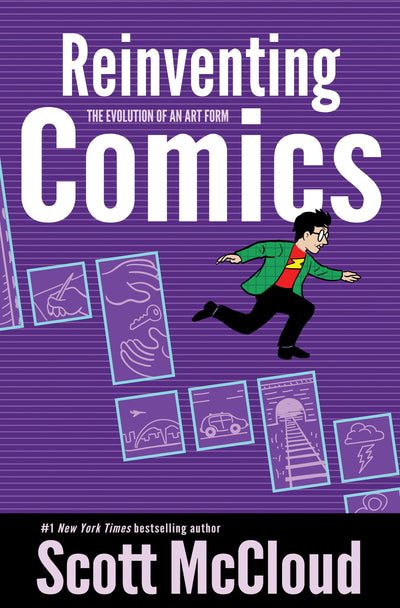 Reinventing Comics: The Evolution of an Art Form - Twelve Revolutions in Digital Publishing, Creators' Rights, and the Future of Storytelling