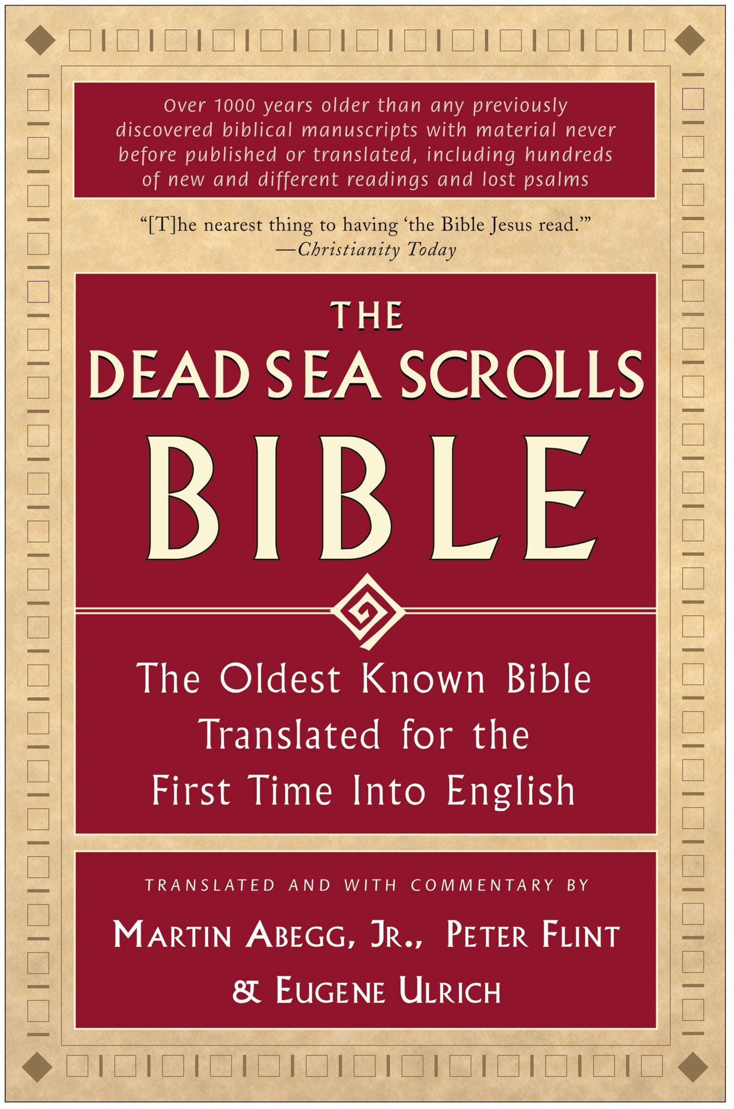 The Dead Sea Scrolls Bible: The Oldest Known Bible Translated