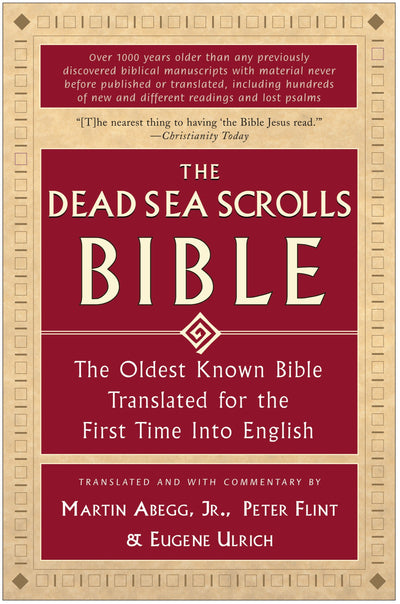 The Dead Sea Scrolls Bible: The Oldest Known Bible Translated